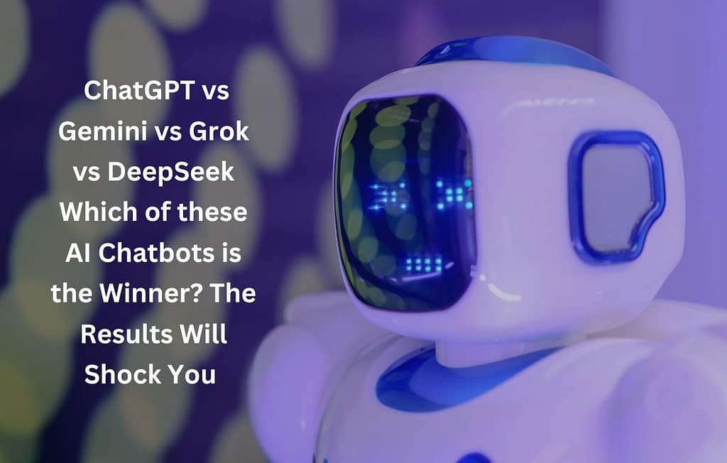 I Tested 4 Top AI Chatbots :The Results Will Shock You 1 ChatGPT vs Gemini vs Grok vs DeepSeek Which of these Top AI Chatbots is the Winner? The Results Will Shock You